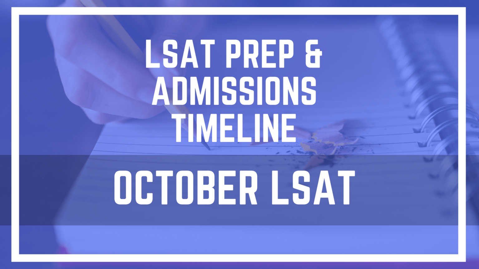 Admissions and LSAT Prep Timeline for October LSAT Takers - LawSchooli